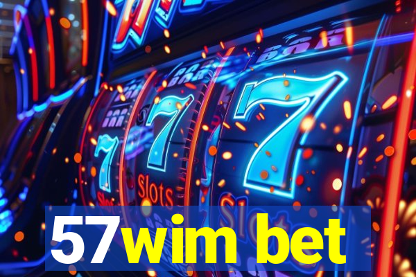 57wim bet